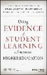 Timothy Reese Cain, Timothy Reese (The Carnegie Foundation for the Advancement of Teaching) Cain, Cain Timothy Reese, Peter T Ewell, Peter T. Ewell, Peter T. (National Center for Higher Education Management Systems) Ewell... - Using Evidence of Student Learning to Improve Higher Education