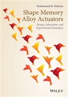 M Elahinia, Mohammad Elahinia, Mohammad H Elahinia, Mohammad H. Elahinia - Shape Memory Alloy Actuators
