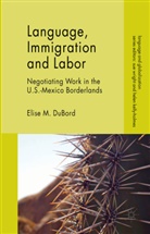 E DuBord, E. DuBord, Elise M. Dubord - Language, Immigration and Labor