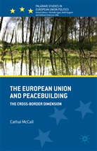C McCall, C. McCall, Cathal McCall - European Union and Peacebuilding