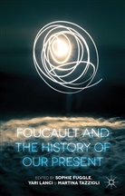 S. Fuggle, Sophie Lanci Fuggle, S. Fuggle, Sophie Fuggle, Lanci, Y Lanci... - Foucault and the History of Our Present