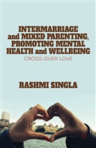 R Singla, R. Singla, Rashmi Singla - INTERMARRIAGE AND MIXED PARENTING