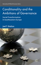 J. Shelton, Joel Shelton, Joel T Shelton, Joel T. Shelton - Conditionality and the Ambitions of Governance