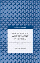 M Axelrod, M. Axelrod, Mark Axelrod - No Symbols Where None Intended
