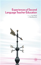 T. Wright, Tony Beaumont Wright, Beaumont, Beaumont, M. Beaumont, Mike Beaumont... - Experiences of Second Language Teacher Education