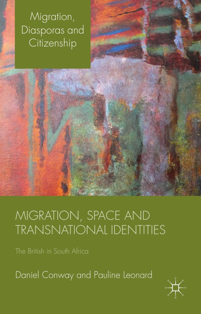 Conway, D Conway, D. Conway, Daniel Conway, Daniel Leonard Conway, … - Migration, Space and Transnational Identities The British in South Africa