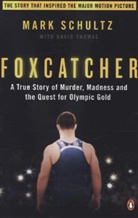 Mark Schultz, Mark Thomas Schultz, Mar Shultz, Mark Shultz, David Thomas - Foxcatcher
