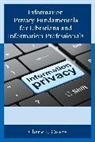 Cherie L. Givens, Givens Cherie L. - Information Privacy Fundamentals for Librarians and Information