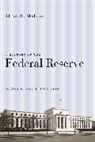 Allan H Meltzer, Allan H. Meltzer, Meltzer Allan H. - A History of the Federal Reserve