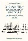 Emile Frederic De Bray, Emile Frederic de Bray, Emile Frédéric de Bray - Frenchman in Search of Franklin