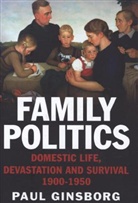 Paul Ginsborg - Family Politics