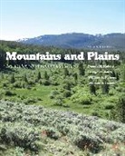 George Jones, George P. Jones, Dennis H. Knight, Dennis H. Jones Knight, Knight Dennis H., William A. Reiners... - Mountains and Plains