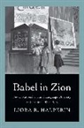 Liora R. Halperin, Halperin Liora R. - Babel in Zion