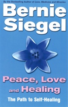 Bernie Siegel, Bernie S. Siegel, Dr Bernie Siegel - Peace, Love and Healing