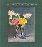 Andrew Forge, Robert Gordon, Edouard Manet - Last Flowers of Manet