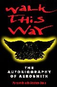 Aerosmith, Stephen Davis - Walk this Way Autobiography
