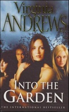 Virginia Andrews, Virginia C. Andrews - Into the Garden