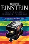 M. Kaku, Michio Kaku, Kaku Michio, Jennifer Thompson - Beyond Einstein : Superstrings and the Quest for the Final Theory