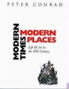 Peter Conrad - Moden Times, Modern Places