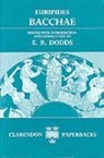 E. R. Dodds, Euripides, E. R. Dodds - Bacchae