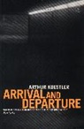 Arthur Koestler - Arrival and Departure