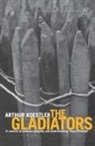 Arthur Koestler - The Gladiators