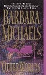 Barbara Michaels - Other Worlds