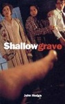 John Hodge, Hodge John - Shallow Grave