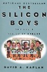 David A Kaplan, David A. Kaplan - The Silicon Boys