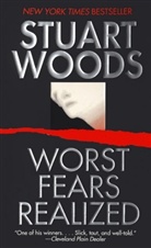 Stuart Woods, Woods Stuart - Worst Fears Realized