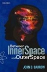 John D. Barrow - Between Inner Space and Outer Space