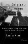 Robert Gibb - The Origins of Evening: Poems