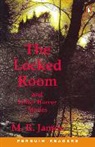 M R James, M. R. James, M.R. James - The Locked Room and Other Stories