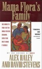 Alex Haley, David Stevens - Mama Flora's Family