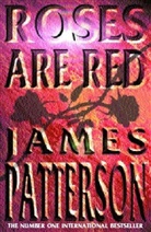 James, Patterson, James Patterson - Roses Are Red