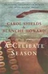 Blanche Howard, Howard Blanche, Carol Shields, Shields Carol - A Celibate Season