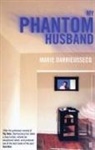 Marie Darrieussecq, Darrieussecq Marie - My Phantom Husband