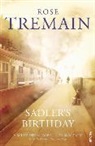 Rose Tremain - Sadler's Birthday