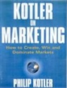 Dr Philip Kotler, Philip Kotler, Kotler Philip - Kotler On Marketing