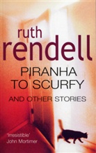 Ruth Rendell - Piranha to Scurfy