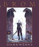 Brom, Gerald Brom, Gerald Brom - Darkwerks