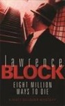 Lawrence Block, Block Lawrence - Eight million ways to die