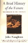 John Naughton, Naughton John - A Brief History of the Future