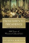 Jacques Barzun, Barzun Jacques - From dawn to Decadence