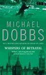 Michael Dobbs - Whispers of Betrayal
