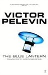 Victor Pelevin, Viktor Pelevin, Pelevin Victor - The Blue Lantern
