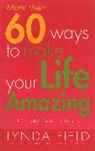 Lynda Field - More Than 60 Ways to make your Life Amazing