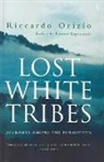Riccardo Orizio - Lost White Tribes