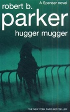 Robert B Parker, Robert B. Parker - Hugger Mugger
