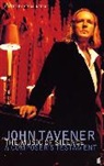 John Tavener, Sir John Tavener - Music of Silence